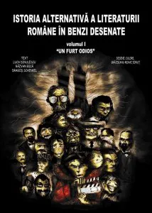 Istoria alternativa a literaturii romane in benzi desenate - volumul I - Un furt odios de Luca Dinulescu