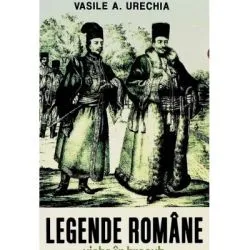 Legende romane. Viata in trecut de V. A. Urechia