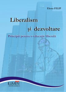 Liberalism si dezvoltare. Principii pentru o educatie liberala