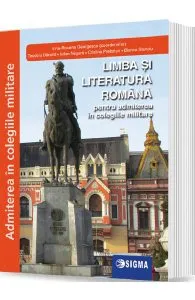Limba si literatura romana pentru admiterea in colegiile militare de Irina-Roxana Georgescu