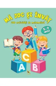 Ma joc si invat. 300 activitati de matematica de Marina Rengle