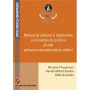 Manual de aplicare si interpretare a Conventiei de la Viena privind vanzarea internationala de marfuri