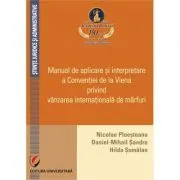 Manual de aplicare si interpretare a Conventiei de la Viena privind vanzarea internationala de marfuri de Nicolae Ploesteanu