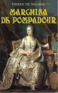 Marchiza de Pompadour de Pierre de Nolhac