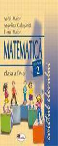 Matematica. Caietul elevului pentru clasa a IV-a. Partea a II-a