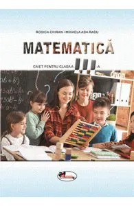 Matematica - Clasa 3 - Caiet de Mihaela Ada Radu