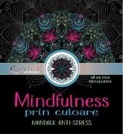 Mindfulness prin culoare. Mandale anti-stress