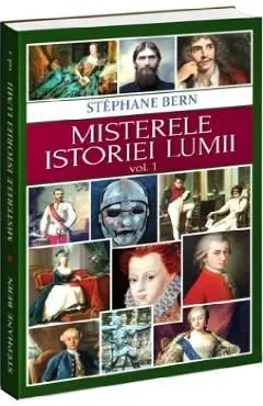 Misterele istoriei lumii Vol.1 de Stephane Bern