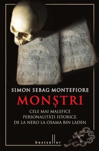 Monstri. Cele mai malefice personalitati istorice, de la Nero la Osama bin Laden