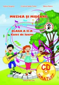 Muzica si miscare, clasa a II-a, caiet de lucru de Adina Grigore