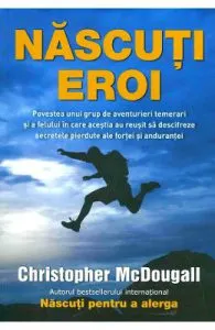 Nascuti eroi de Christopher Mcdougall