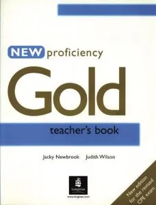 New Proficiency Gold. Teacher's Book de Judith Wilson