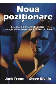 Noua pozitionare de Jack Trout,Steve Rivkin