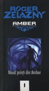 Noua printi din Amber, Vol 1 de Roger Zelazny