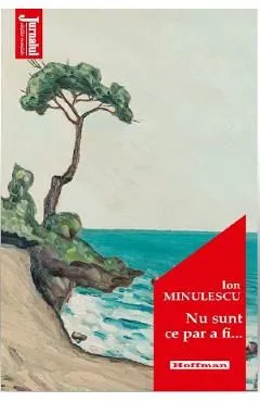 Nu sunt ce par a fi... de Ion Minulescu