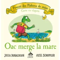 Oac merge la mare de Julia Donaldson
