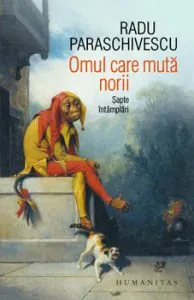 Omul care muta norii. Sapte intamplari de Radu Paraschivescu