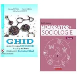 Pachet Sociologie pentru liceu si pregatirea examenului de bacalaureat: Ghid pentru invatare si Memorator de Gabriela Popescu