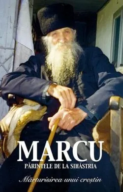 Părintele Marcu de la Sihăstria de Filotheu Balan