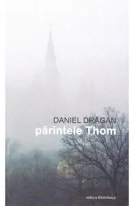 Parintele Thom (cartonat) de Daniel Dragan