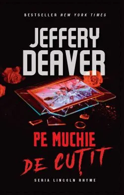 Pe muchie de cutit de Jeffery Deaver