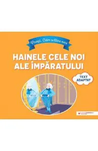 Povesti. Citim cu litere mari. Hainele cele noi ale imparatului