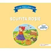 Povesti. Citim cu litere mari. Scufita Rosie. Adaptare dupa Fratii Grimm de Fratii Grimm