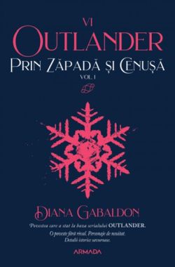 Prin zapada si cenusa Vol. 1 (Seria OUTLANDER, partea a VI-a)