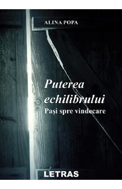 Puterea echilibrului. Pasi spre vindecare