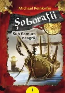Sub flamura neagra, Soboratii, Vol. 1 de Michael Peinkofer