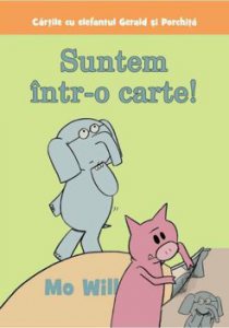 Suntem intr-o carte! Cartile cu elefantul Gerald si Porchita