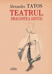 Teatrul, dragostea dintai