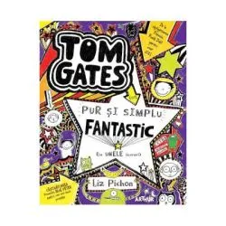 Tom Gates 5 Pur si simplu fantastic (la unele lucruri) de Liz Pichon