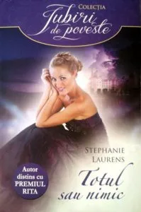 Totul sau nimic de Stephanie Laurens