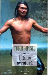 Ultima aventura de Tudor Popescu
