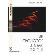Un cronotop literar, drumul de Elena Trache