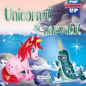 Unicornul si narvalul. O poveste Pop Up