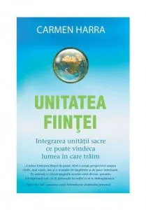 Unitatea fiintei de Carmen Harra