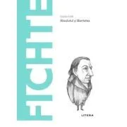 Volumul 55. Descopera Filosofia. Fichte de Guido Frilli