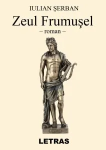 Zeul Frumusel de Iulian Serban