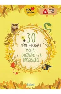 30 nemet-magyar mese az okossagrol es a ravaszsagrol. 30 de povesti despre istetime si viclenie