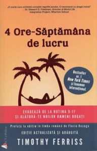 4 ore - Saptamana de lucru. Evadeaza de la rutina 9-17 si alatura-te Noilor Oameni Bogati