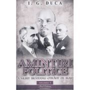 Amintiri politice volumul 3. A murit Bratianu otravit de rusi