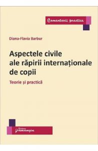 Aspectele civile ale rapirii internationale de copii