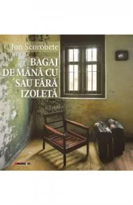 Bagaj de mana cu sau fara izoleta de Ion Scorobete