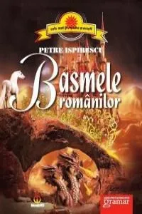 Basmele romanilor de Petre Ispirescu