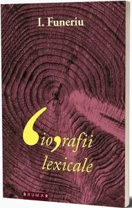 Biografii lexicale de I. Funeriu