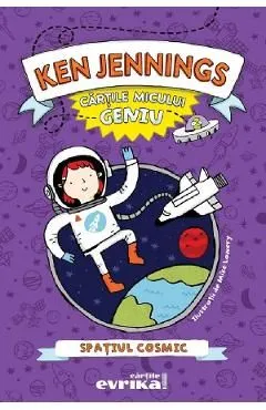 Cartile micului geniu: Spatiul cosmic de Ken Jennings