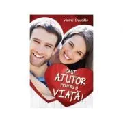 Caut... ajutor pentru o viata! de Viorel Dascalu