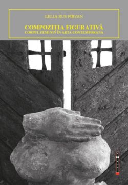 Compozitia figurativa. Corpul feminin in arta contemporana
